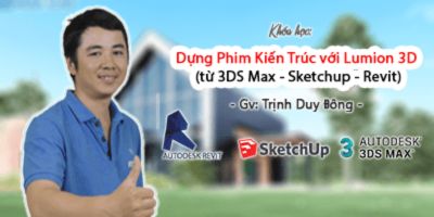 Dựng Phim Kiến Trúc với Lumion 3D (từ 3DS Max - Sketchup - Revit) - Trịnh Duy Đông